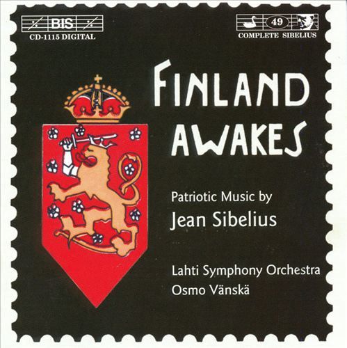 “Finland Awakes”Lahti Symphony Orchestra / Osmo VänskäBIS BIS-CD-1115 - Recoreded 2000